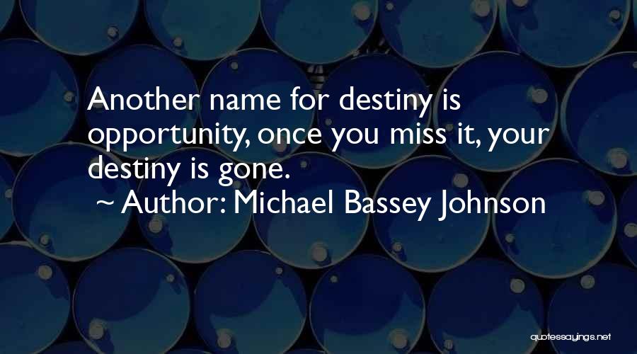 Michael Bassey Johnson Quotes 647877