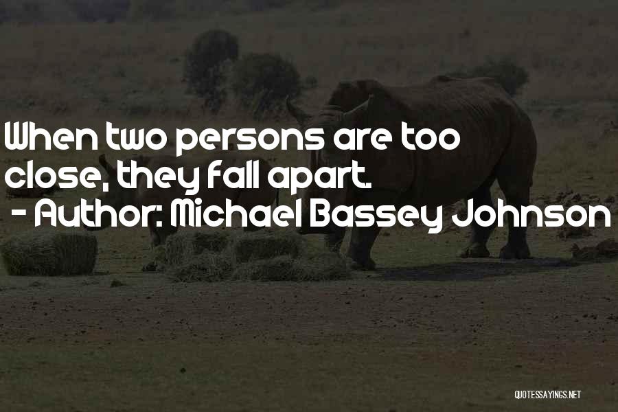 Michael Bassey Johnson Quotes 882873