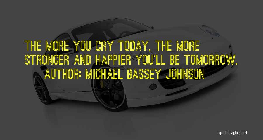 Michael Bassey Johnson Quotes 894978