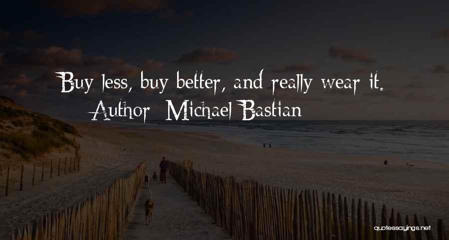 Michael Bastian Quotes 134674