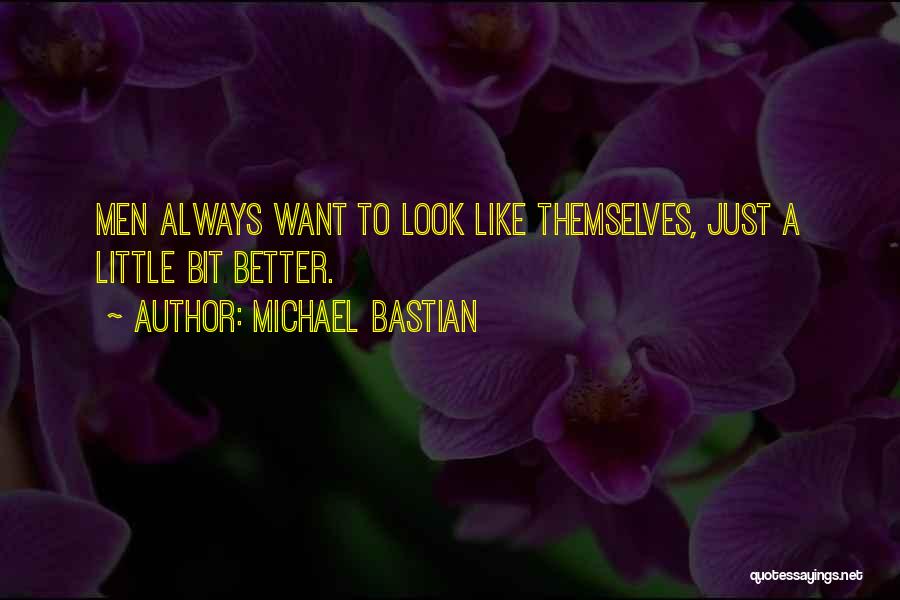 Michael Bastian Quotes 617247