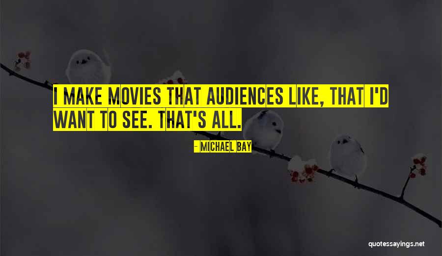Michael Bay Quotes 1293279 Michael Bay Quotes 1293279