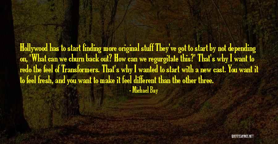 Michael Bay Quotes 1434721 Michael Bay Quotes 1434721
