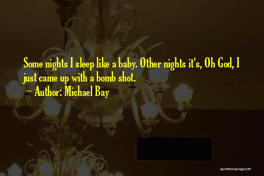 Michael Bay Quotes 169059