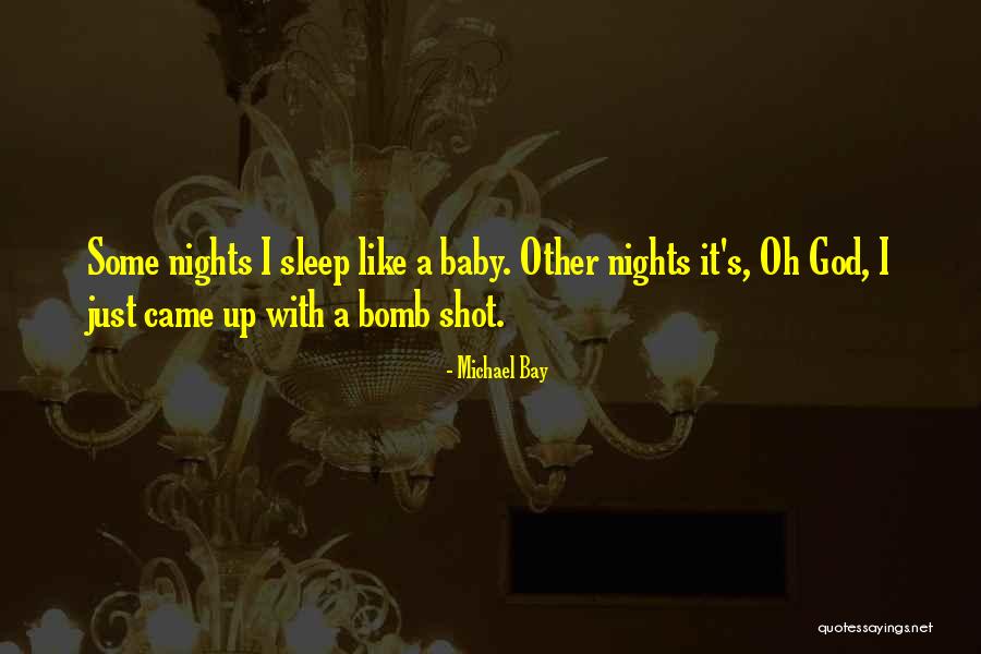 Michael Bay Quotes 169059 Michael Bay Quotes 169059