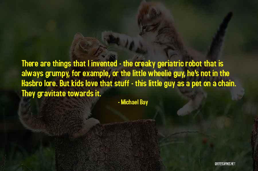 Michael Bay Quotes 1704621