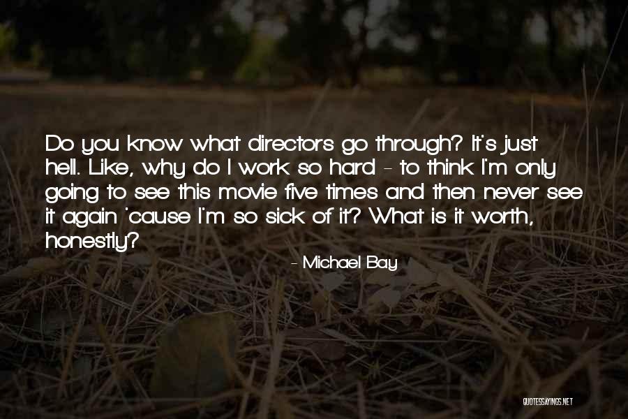 Michael Bay Quotes 2013862 Michael Bay Quotes 2013862