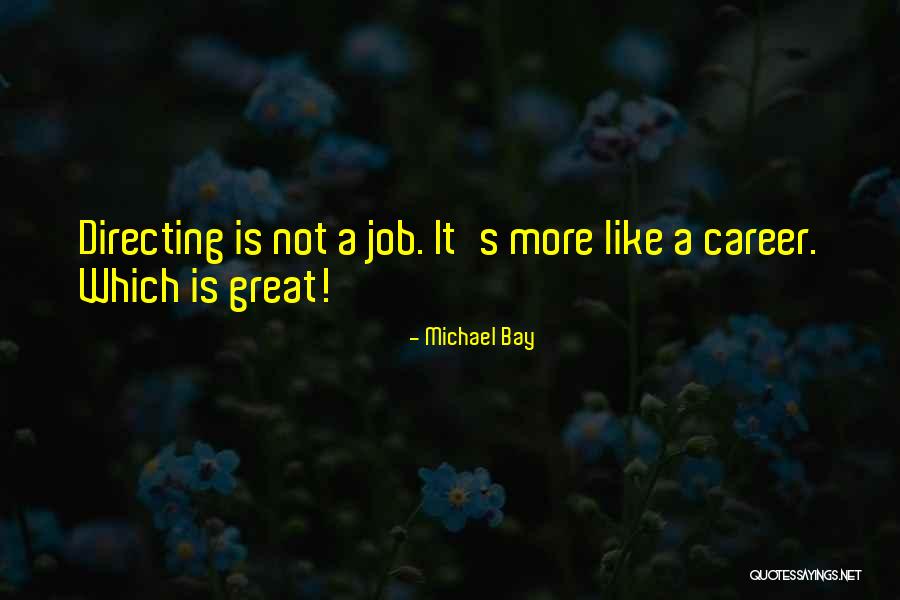 Michael Bay Quotes 290239 Michael Bay Quotes 290239