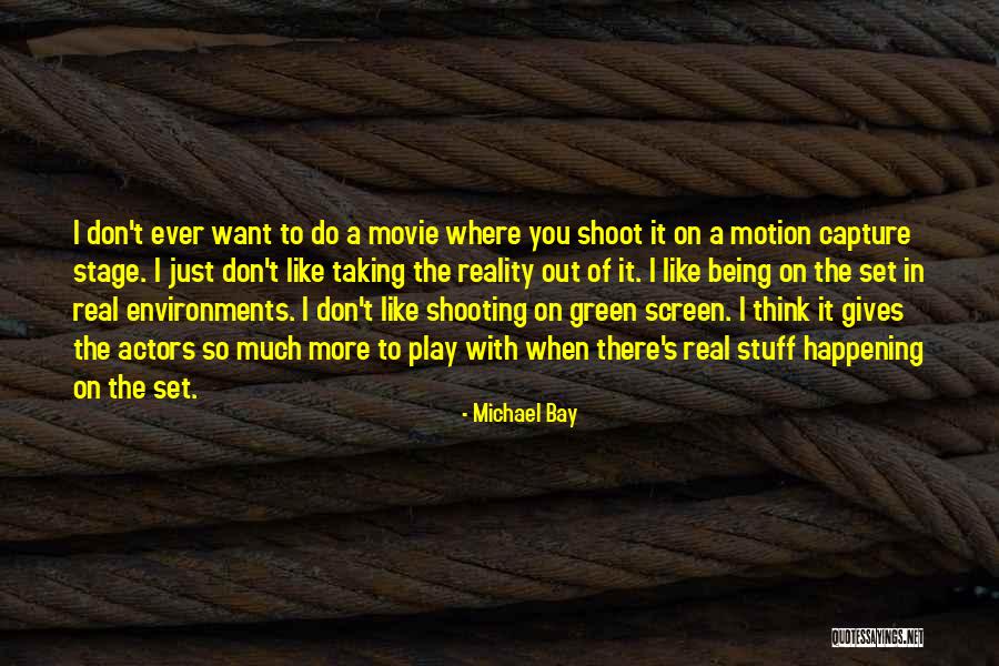 Michael Bay Quotes 481587