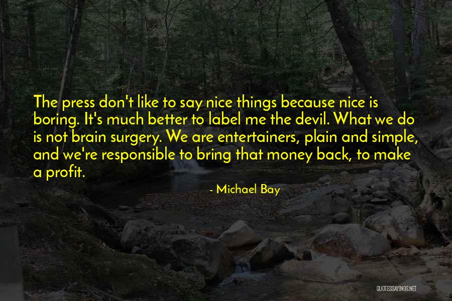 Michael Bay Quotes 656991