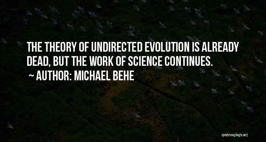 Michael Behe Quotes 1334188