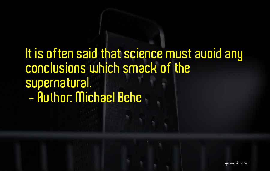 Michael Behe Quotes 1477209