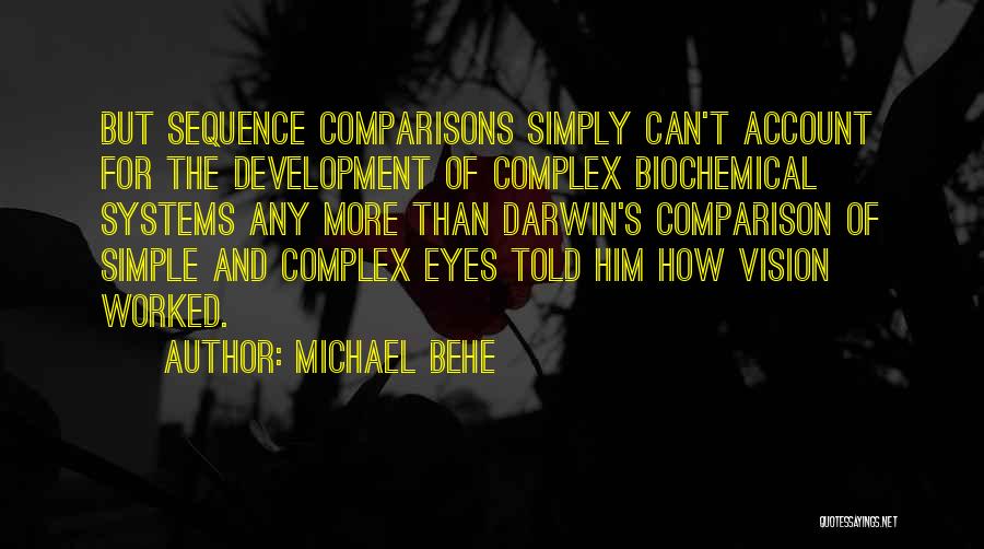 Michael Behe Quotes 1728443