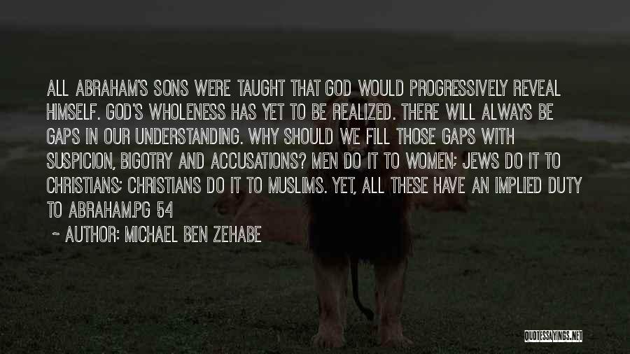 Michael Ben Zehabe Quotes 1922247