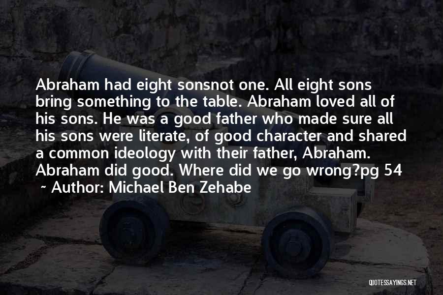 Michael Ben Zehabe Quotes 633797