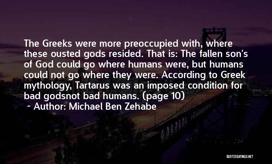 Michael Ben Zehabe Quotes 781957
