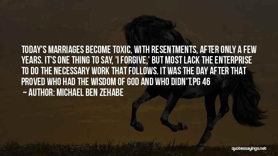 Michael Ben Zehabe Quotes 808377