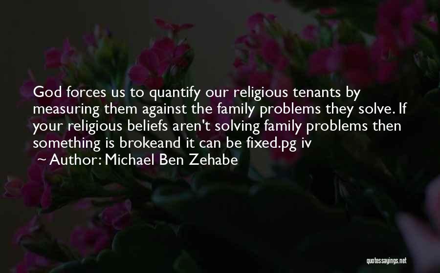 Michael Ben Zehabe Quotes 893535