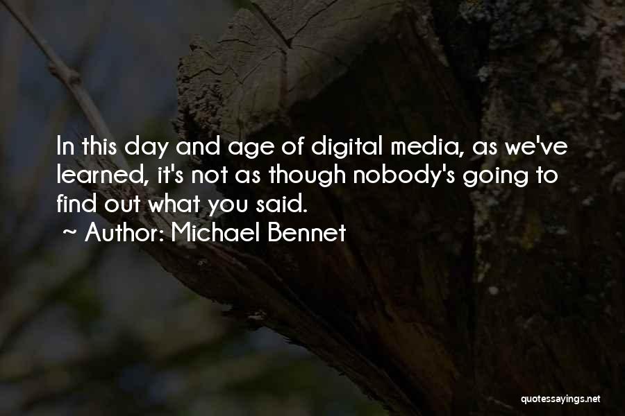 Michael Bennet Quotes 972224