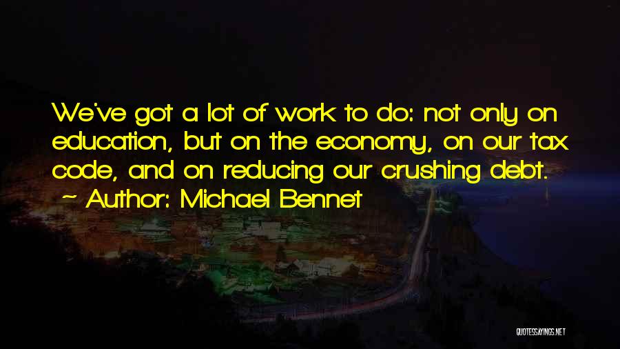 Michael Bennet Quotes 972855