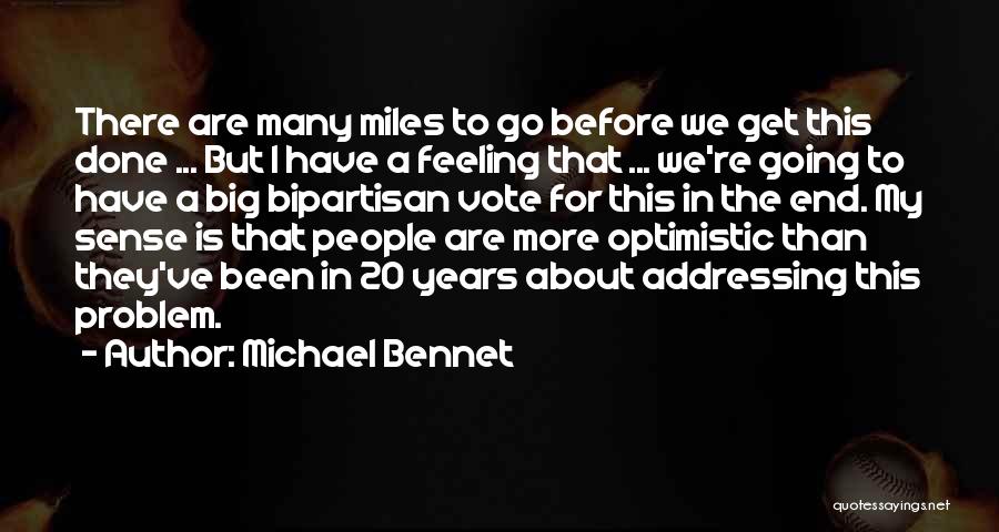 Michael Bennet Quotes 989436