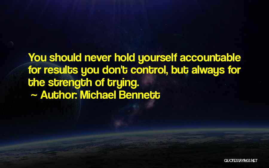 Michael Bennett Quotes 1173716