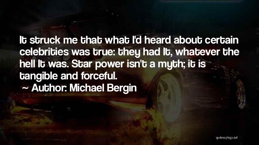 Michael Bergin Quotes 1327267