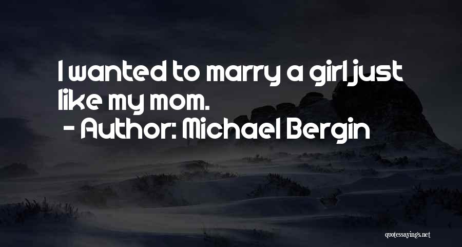 Michael Bergin Quotes 402733