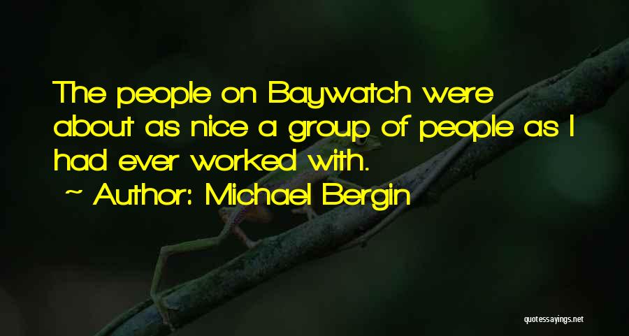 Michael Bergin Quotes 531544