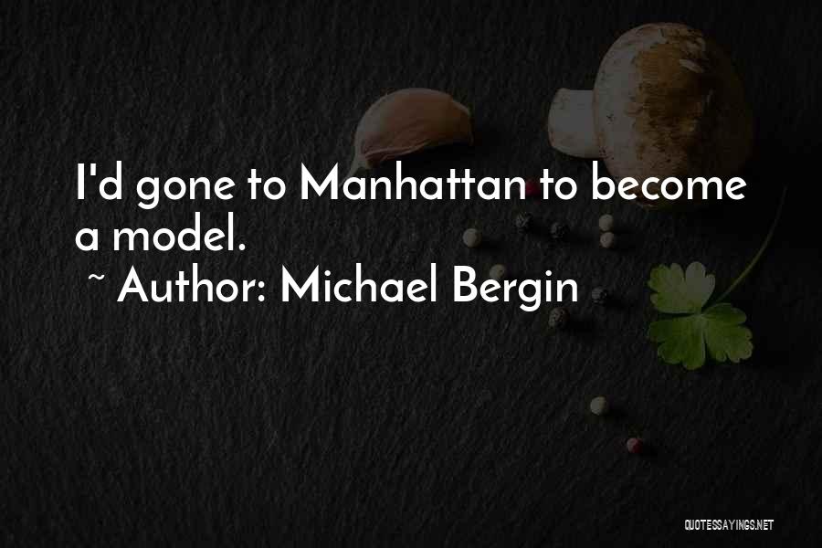 Michael Bergin Quotes 621169