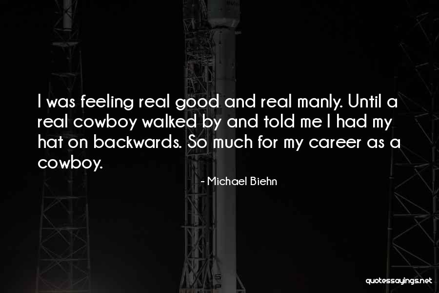 Michael Biehn Quotes 850798 Michael Biehn Quotes 850798