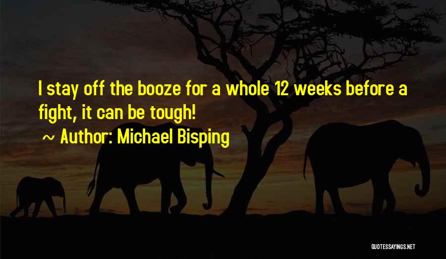 Michael Bisping Quotes 1351014