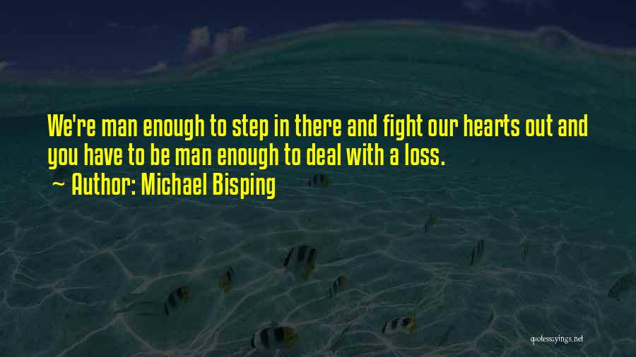 Michael Bisping Quotes 971084