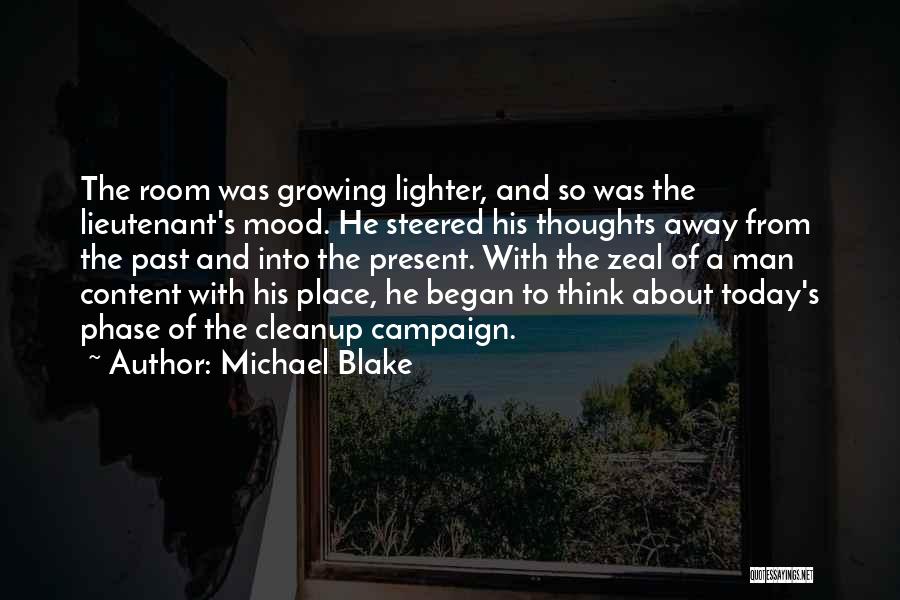 Michael Blake Quotes 100518