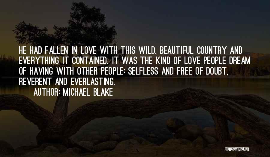 Michael Blake Quotes 190704