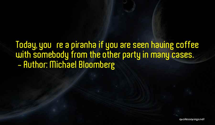 Michael Bloomberg Quotes 2180028