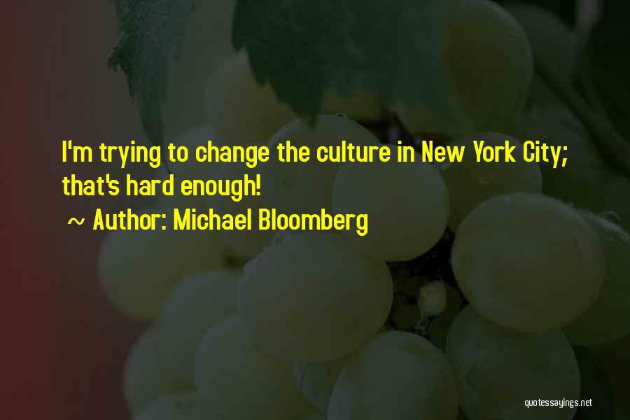 Michael Bloomberg Quotes 816532