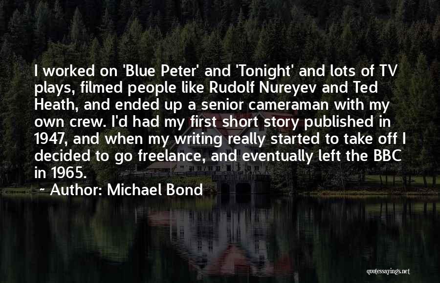 Michael Bond Quotes 1551509