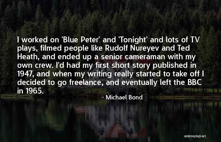 Michael Bond Quotes 1551509 Michael Bond Quotes 1551509