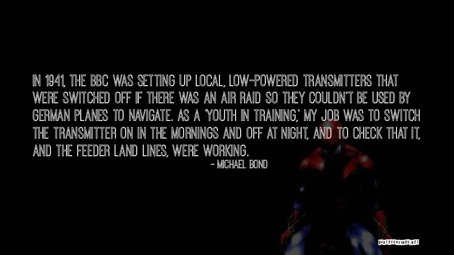 Michael Bond Quotes 1671231 Michael Bond Quotes 1671231