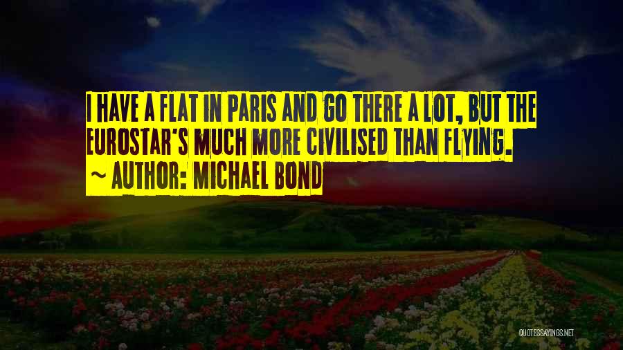 Michael Bond Quotes 1863784 Michael Bond Quotes 1863784