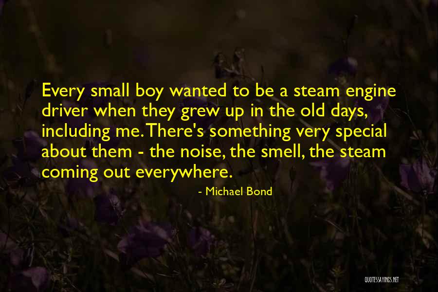 Michael Bond Quotes 2054068 Michael Bond Quotes 2054068