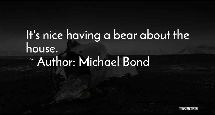 Michael Bond Quotes 589977