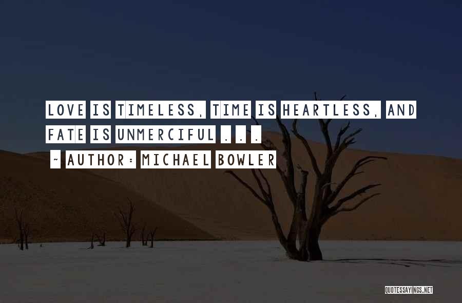 Michael Bowler Quotes 1059500