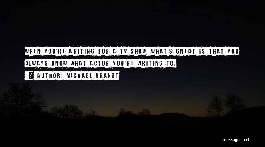 Michael Brandt Quotes 120111