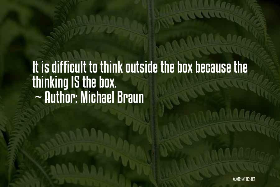 Michael Braun Quotes 1926944