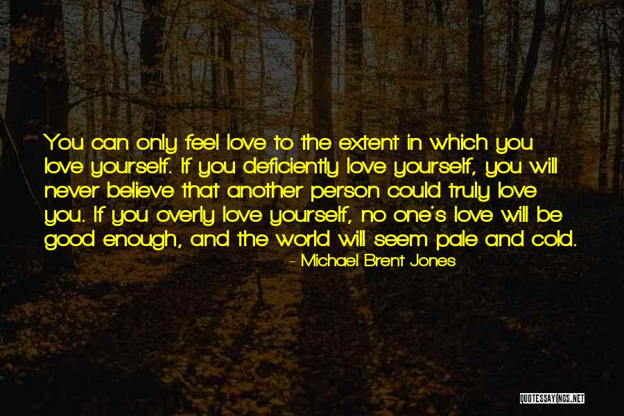 Michael Brent Jones Quotes 1023678