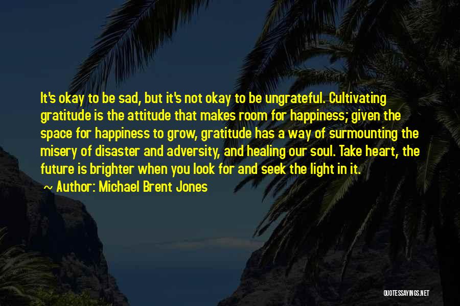 Michael Brent Jones Quotes 1260136