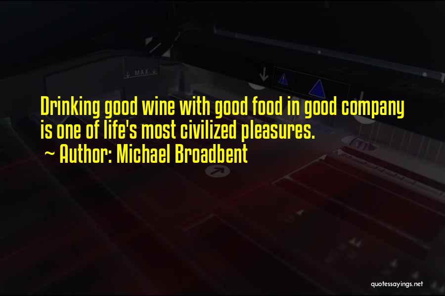 Michael Broadbent Quotes 1887209