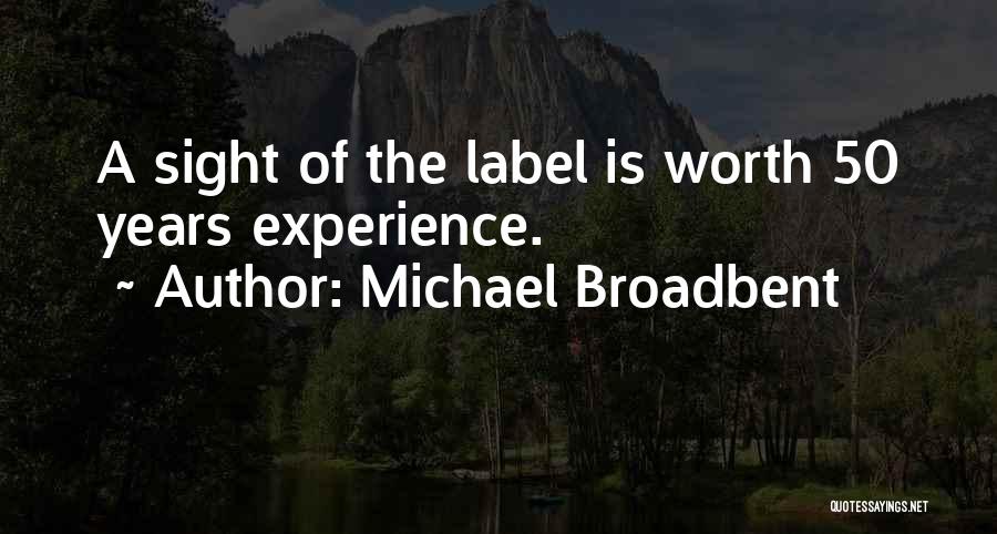 Michael Broadbent Quotes 998940